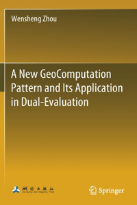 New Geocomputation Pattern and Its Application in Dual-Evaluation