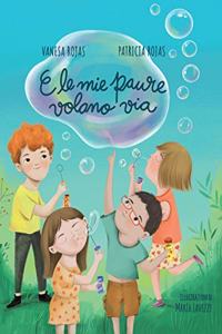 E Le Mie Paure Volano Via