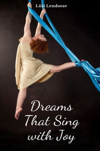 Dreams That Sing with Joy