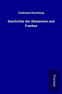 Geschichte der Alemannen und Franken