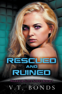 Rescued and Ruined