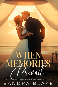 When Memories Prevail