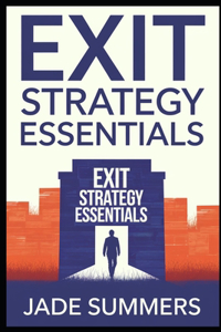 Exit Strategy Essentials