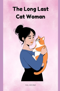 The Long Last Cat Woman