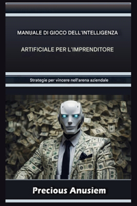 Il Manuale dell'IA per Imprenditori