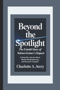 Beyond the Spotlight