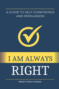 I Am Always Right