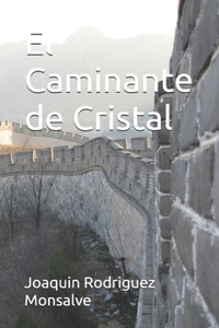 El Caminante de Cristal