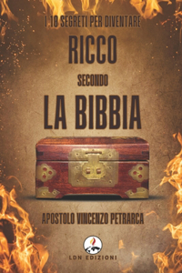 I 10 Segreti Per Diventare Ricco Secondo La Bibbia