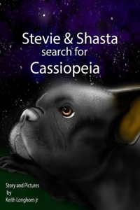 Stevie and Shasta Search for Cassiopeia
