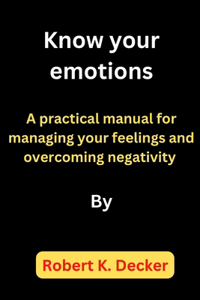 Know your emotions