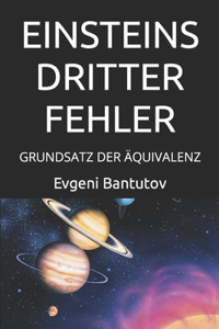 Einsteins Dritter Fehler