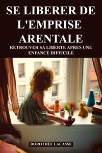 Se Libérer de l'emprise Parentale