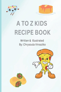 A to Z Kids Recipe Book