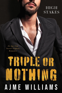 Triple or Nothing: An Age Gap, Secret Triplets Romance