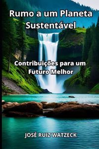 Rumo a um Planeta Sustentável