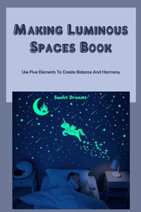 Making Luminous Spaces Book