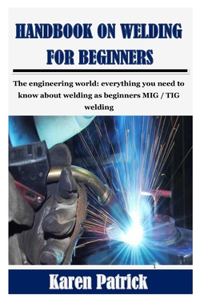 Handbook on Welding for Beginners