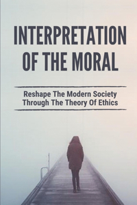 Interpretation Of The Moral