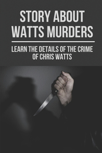 Story About Watts Murders