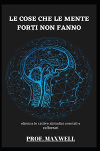 Le Cose Che Le Mente Forti Non Fanno