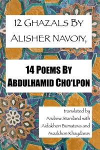 12 Ghazals By Alisher Navoiy, 14 Poems By Abdulhamid Cho'lpon