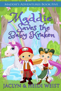 Maddie Saves the Baby Kraken