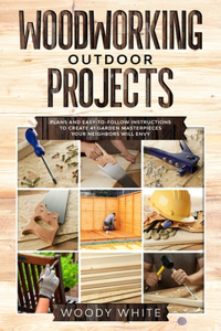 Woodworking Outdoor Projects