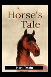 A Horse's Tale Illustrated