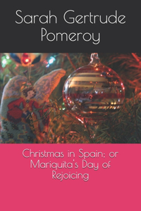 Christmas in Spain; or Mariquita's Day of Rejoicing