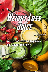 Weight Loss Juice