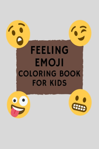 Feeling Emoji Coloring Book For Kids