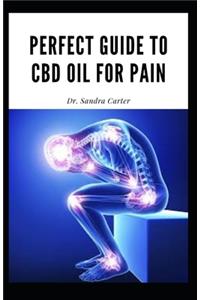 Perfect guide to CBD Oil for Pain