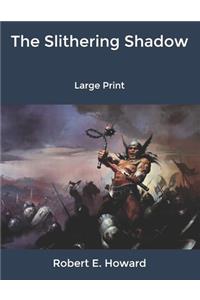 The Slithering Shadow