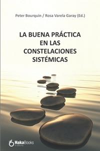La Buena Práctica En Las Constelaciones Sistémicas