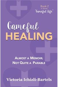 Gameful Healing