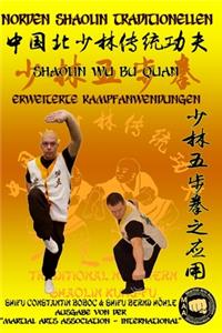 Shaolin Wu Bu Quan - Erweiterte Kampfanwendungen