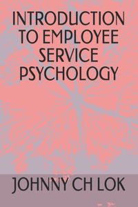 Introduction to Employee Service Psychology