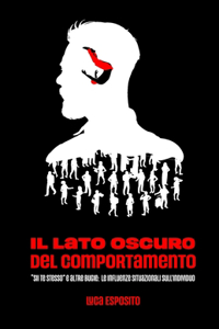 Il Lato Oscuro del Comportamento