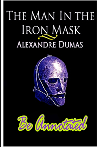 The Man in the Iron Mask Be Annotated