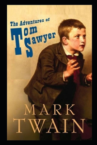 The Adventures of Tom Sawyer By Mark Twain Annotated Novel