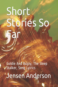 Short Stories So Far