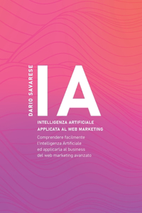 IA Intelligenza artificiale applicata al web marketing