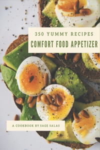 350 Yummy Comfort Food Appetizer Recipes