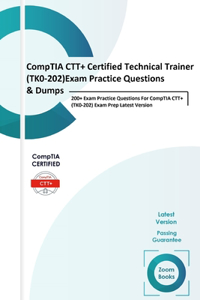 CompTIA CTT+ Certified Technical Trainer (TK0-202) Exam Practice Questions & Dumps