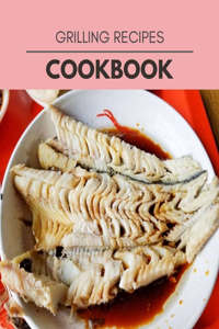 Grilling Recipes Cookbook
