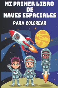 Mi Primer Libro de Naves Espaciales para Colorear