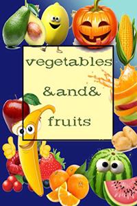 Vegetables And Fruits
