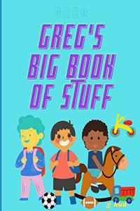 Greg's Big Book of Stuff