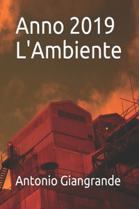 Anno 2019 L'Ambiente